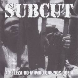 Subcut : Untitled - A Beleza do Mundo Que Nos Odeia
